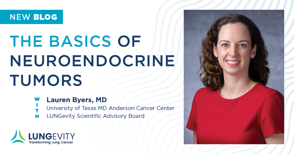 The Basics of Neuroendocrine Tumors LUNGevity Foundation